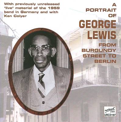 A Portrait of George Lewis: From Burgundy Street to Berlin