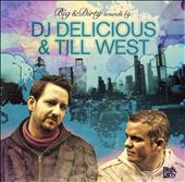 DJ Deicious and Till Pres. Big and Dirty Sounds