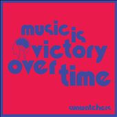 Music Is Victory Over&#8230;