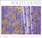Solitudes 25: Silver Anniversary Collection [Bonus DVD]