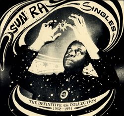 Sun Ra : Singles: The Definitive 45