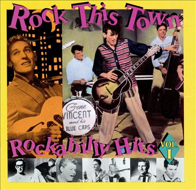 Rock This Town: Rockabilly Hits, Vol. 1