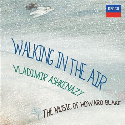 Walking in the Air: The Piano Music of Howard Blake