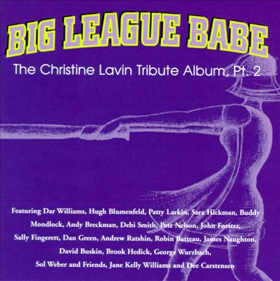 Big League Babe, Vol. 2: The Christine Lavin Tribute Album