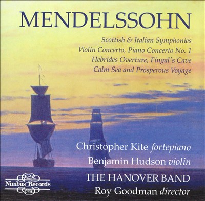 Mendelssohn: Scottish & Italian Symphonies; Violin Concerto; Piano Concerto No. 1; Etc.