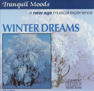 Tranquil Moods: Winter Dreams