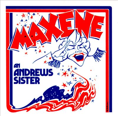Maxene: An Andrews Sister