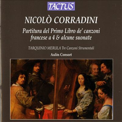 Nicolò Corradini: Partitura del Primo Libro de' Canzoni francese a 4 & Alcune Suonate