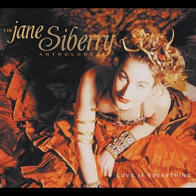 Love Is Everything: The Jane Siberry Anthology