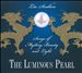 The Luminous Pearl: Songs of Mystery, Beauty and Light