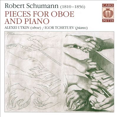 Robert Schumann: Pieces for Oboe and Fortepiano