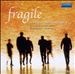 Fragile: A Requiem for Male Voices