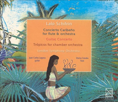 Lalo Schifrin: Concierto Caribeño; Guitar Concerto; Trópicos