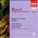 Ravel: Daphnis et Chloe/Bolero