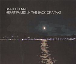 baixar álbum Saint Etienne - Heart Failed In The Back Of A Taxi