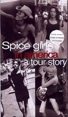 Spice Girls in America: A Tour Story [Video]