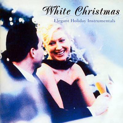 White Christmas: Elegant Holiday Instrumentals