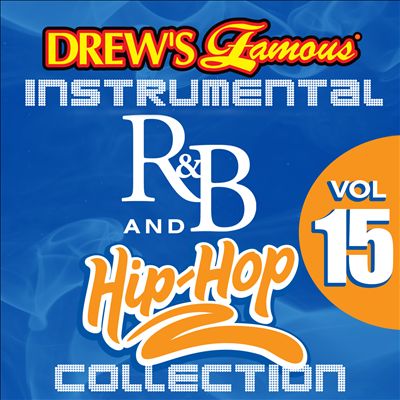 Drew's Famous Instrumental R&B and Hip-Hop Collection, Vol. 15