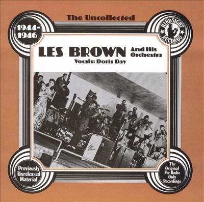 The Uncollected Les Brown & His Orchestra, Vol. 1 (1944-1946)