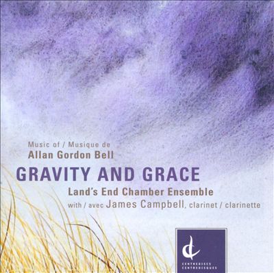 Gravity and Grace: Music of Allan Gordon Bell