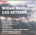 William Mathias: Lux Aeterna