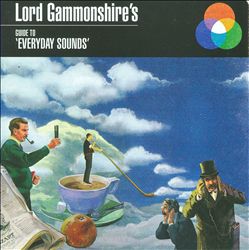 lataa albumi Lord Gammonshire - Lord Gammonshires Guide To Everyday Sounds