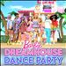 Dreamhouse Dance Party