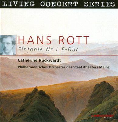 Hans Rott: Sinfonie Nr. 1 E-Dur