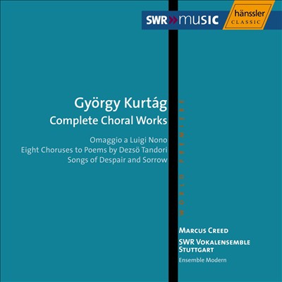 György Kurtág: Complete Choral Works