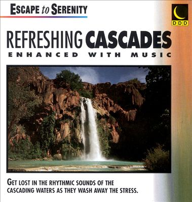 Relax with...Refreshing Cascades