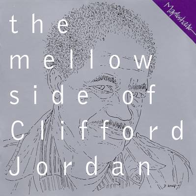 Mellow Side of Clifford Jordan