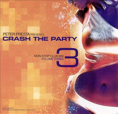 Crash the Party: Non Stop Club Mix, Vol. 3