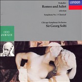Prokofiev: Romeo and Juliet, selection; Symphony No.1 "Classical"