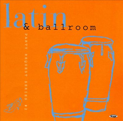 Party Request Series, Vol. 2: Latin & Ballroom
