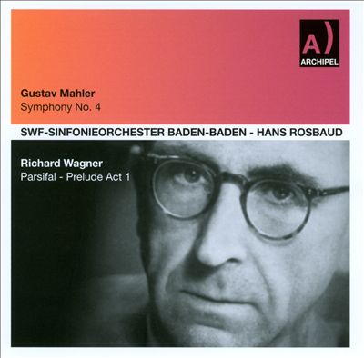 Mahler: Symphony No. 4; Wagner: Parsifal - Prelude to Act 1