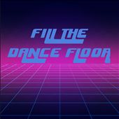 Fill the Dance Floor