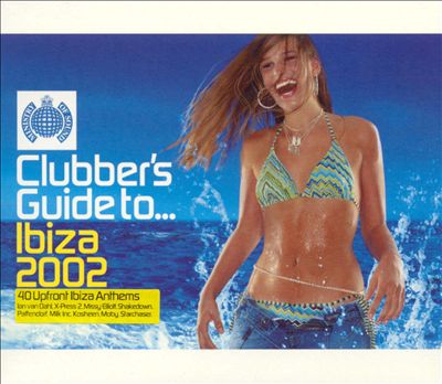 Clubber's Guide To...Ibiza 2002
