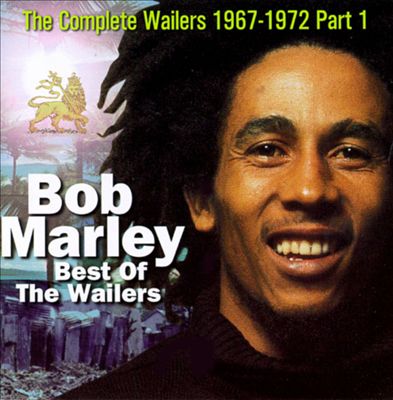 The Complete Wailers 1967-1972, Part 1: Best of the Wailers
