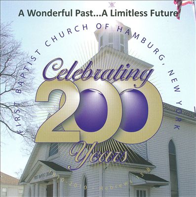First Baptist Church of Hamburg, New York: Celebrating 200 Years