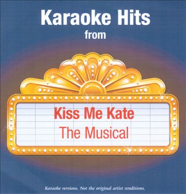 Karaoke Hits From Kiss Me Kate: The Musical