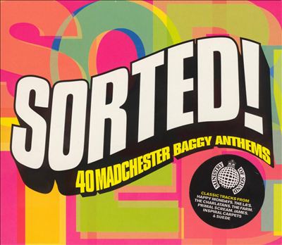 Sorted! 40 Madchester Baggy Anthems