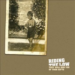 télécharger l'album Download Riding The Low - They Will Rob You Of Your Gifts album