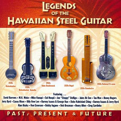 Legends of the Hawaiian Steel Guitar