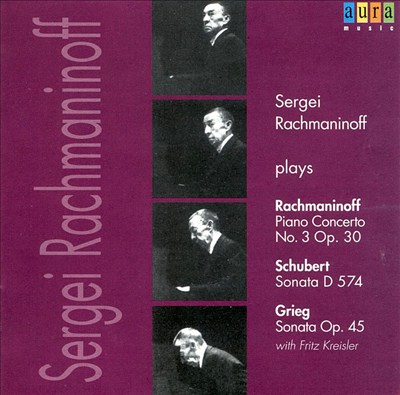 Sergey Rachmaninoff Plays Rachmaninov, Schubert & Grieg