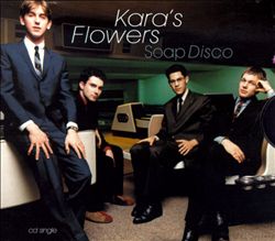 last ned album Kara's Flowers - Soap Disco