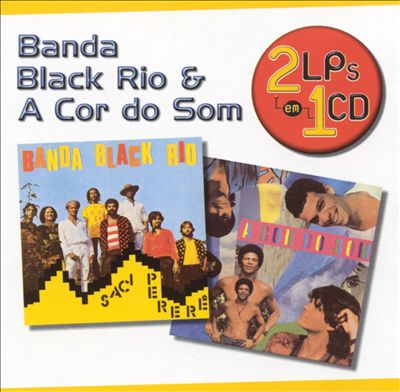 Banda Black Rio [Sacri Pererê] & A Cor Do Som