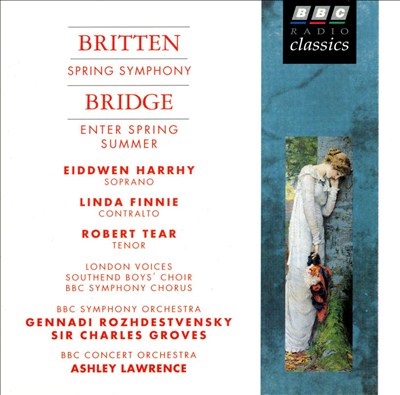 Britten: Spring Symphony; Bridge: Enter Spring; Summer