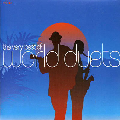 The Very Best of World Duets