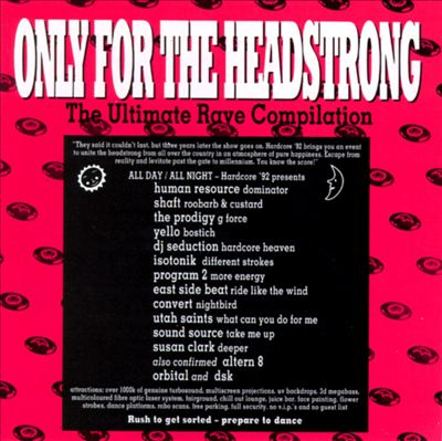 Only for the Headstrong, Vol. 1: The Ultimate Rave Compilation