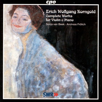 Erich Wolfgang Korngold: Complete Works for Violin & Piano